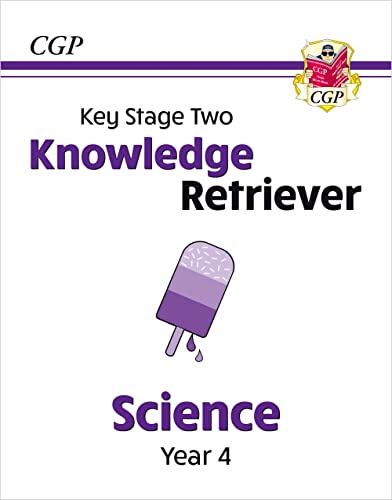 KS2 Science Year 4 Knowledge Retriever (CGP Year 4 Science)